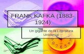 FRANK KAFKA (1883-1924) - IES AvempaceKafka y las mujeres 1912 Inicia relación con Felice Bauer. 1914 Es infiel a Felice con una joven suiza, pero acepta el compromiso de boda. Lo