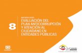 METODOLOGÍA EVALUACIÓN DEL 8 PLAN ANTICORRUPCIÓN Y ... · 4 Evaluación del plan anticorrupción y atención al ciudadano en entidades públicas general, a cualquier iniciativa