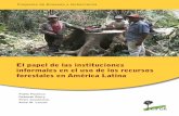 El papel de las instituciones informales en el uso de los ... · ‘Reglas de juego’ formales para el uso de los recursos forestales 42 Reglas que influyen sobre el manejo forestal