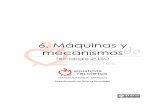 Máquinas y mecanismostecnologia.blogscolegioromareda.com/wp-content/uploads/... · 2019-01-22 · Tecnología 2º ESO Máquinas y Mecanismos 4 1.2. MÁQUINAS Y MECANISMOS. TIPOS
