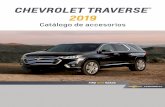 CHEVROLET TRAVERSE 2019 · 2019-01-24 · PORTA PLACAS NEGRO CON LOGO CHEVROLET Resalta la matricula de tu Traverse con este porta placas color negro, con logo Chevrolet color blanco.
