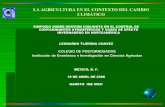 LA AGRICULTURA EN EL CONTEXTO DEL CAMBIO CLIMÁTICO Tijerina-2.pdf · Salinización de los suelos por el uso de agua no apta para riego o por no haber previsto la construcción de