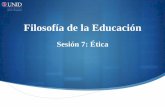 Filosofía de la Educación - UNID · Para aprender más Resumen del libro de Fernando Savater: Ética para amador, para reflexionar en torno a la vida diaria, educativa y profesional.