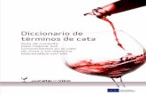 Diccionario de términos de catavinatigo.com/descargas/diccionario_vino_vinatigo.pdf6 Ácidos. Sustancias componentes del vino, que le confieren un sabor ácido. Los ácidos más importantes