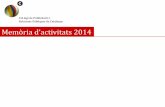 Memòria d’activitats 2014 · Barcelona Activa. Sessió de recursos lingüístics de català a la xarxa. ... Jornades de noves tecnologies i comunicació on-line: Formentera 2.0.