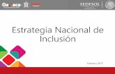 Estrategia Nacional de Inclusión · Estrategia Nacional de Inclusión La Estrategia Nacional de Inclusión (ENI) es el instrumento de cambio para que más ciudadanos se alimenten