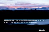 Reporte De Sustentabilidad 2007 Compaña Minera Antamina · 2015-11-06 · RepoRte De SuStentAbiliDAD 2007 Resumen de las operaciones Compañía Minera Antamina S.A. representa la