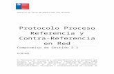 Protocolo Proceso Referencia y Contra-Referencia …redsalud.ssmso.cl/wp-content/uploads/2019/07/Protocolo-R... · Web viewEn esta etapa se puede requerir el inicio de un nuevo proceso