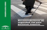 Recomendaciones de seguridad vial para personas mayores · una movilidad vial más segura y más sostenible. Lo hacemos desde la cooperación y la coordinación institucional, en