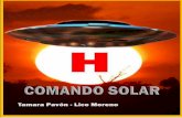 COMANDO SOLAR - HELIOESFERAhelioesfera.es/Libreria/libros/TEXTO/comandosolar.pdf · 7 rompiendo los vínculos sagrados del amor y el respeto generacional. Por otra parte, retomar