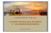 CONTRACULTURA Y HUMANISMO - Omegalfa Ludovico Silva - Contracultura y Humanismo - pág. 2 Procedencia del texto: El contenido de esta obra se corresponde con el capítulo II (Contracultura