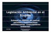 Legislación Ambiental en el Ecuador · 2006-09-29 · Ley de Gestión Ambiental (Ley 99-37, Registro Oficial 245, 30-VII-99. Codificada mediante ley 04-019, Registro Oficial 418,