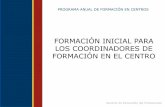 FORMACIÓN INICIAL PARA LOS COORDINADORES DE …cefire.edu.gva.es/pluginfile.php/746974/course... · ((MARCO(DE(REFERENCIA(EL(MODELO(DE(FORMACIÓN.(ORGANIZACIÓN(Secretaría Autonómica