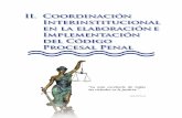 II. Coordinación Interinstitucional en la elaboración …F3n...Nacional de Coordinación Interinstitucional», cumpliéndose así lo establecido en el artículo 415 del CPP. En el