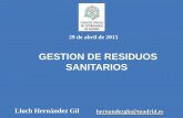 GESTION DE RESIDUOS SANITARIOS - COLVEMA · 2016-06-22 · Grupo 8 Cantidades importantes de líquidos corporales: Recipientes con más de 100ml de líquidos corporales. Muestras