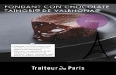 FONDANT CON CHOCOLATE TAÏNORI® DE VALRHONA® · 22% de chocolate Taïnori® 64% POSTRES Sugerencia de presentación Uso Servir con una bola de helado de pimienta de Sichuan. Modo
