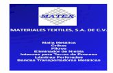 MATERIALES TEXTILES, S.A. DE C.V. - matexsa.com.mxmatexsa.com.mx/catalogo_MATEX.pdf · 2018-02-09 · Constituyen los alambres de urdimbre aquellos paralelos de longitud del tejido