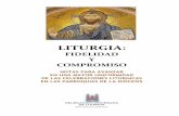LITURGIA - Diócesis de Astorga · de la plenitud de los tiempos y el de la Iglesia y del Espíritu. La liturgia prolonga el tiempo de la salvación en la Iglesia, para que esta pueda