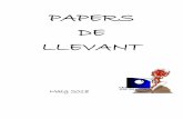PAPERS DE LLEVANTc07007954.eduwebs.caib.es/.../Curs_2017_18/Papers_de_llevant_2018_1.pdf · Quan va baixar de l’autobús ja eren gairebé les dues de la tarda i, com que no havia