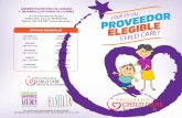 PROGRAMA CHILD CARE Child Care/Documents/elegibilidad.pdfPresentarse a la o˜cina regional del Departamento de la Familia correspondiente para recibir orientación y paquete inicial.