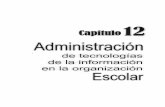 CAPÍTULO 12: ADMINISTRACIÓN DE TECNOLOGÍAS DE LA ...online.aliat.edu.mx/adistancia/tec_procesos/s4/lecturas/TIAE.pdf · modelo de actividades que constituyen la administración.