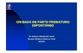 CRIBADO DE PARTO PREMATURO ESPONTÁNEOcerpo.cl/_items/File_002_00446_003.pdf · Parto Prematuro Principal causa de morbi-mortalidad neonatal 5 - 10% de Parálisis cerebral y hasta