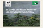 EL ESTADO DEL BOSQUE ATLÁNTICO...El estado del Bosque Atlántico | página 6 veinticinco veces la densidad de la ecorregión amazónica. Dos de las 30 ciudades más grandes del mundo