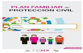 PLAN FAMILIAR PROTECCIÓN CIVIL - Alcaldía de …Realiza tu Plan Familiar Si vives en un ediﬁcio, los vecinos, en coordinación con el administrador, deberán elaborar el Programa
