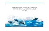 Proyecto Libro de la Defensa Nacional...materia de seguridad exterior, y tercero, hacer manifiestas algunas cuestiones centrales de la Política de Defensa de Chile. Como su nombre