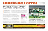 Diario de Ferrol 23 de noviembre de 2014 · DEL 13 AL 30% EN FERROL Las ayudas que el Instituto Galego de Promoción Económica (Iga- ... lidera la lista alternativa, enfren- ...