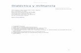 Iñaki&Gil&de&San&Vicente& Dialéctica(y(militancia(( · PDF file Iñaki&Gil&de&San&Vicente& & 5& Tanto&la&misma&naturaleza&de&lo&real&cómo&del&método&dialéctico&en&sí,&muestran&que&