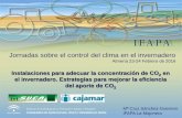 Jornadas sobre el control del clima en el invernadero...Jornadas sobre el control del clima en el invernadero Almería 23-24 Febrero de 2016 Instalaciones para adecuar la concentración