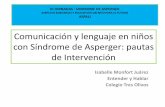 Comunicación y lenguaje en niños con Síndrome de Asperger ...Sin frontera precisa entre normalidad y patología Consecuencias sobre la evaluación y los objetivos de intervención.