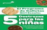El Programa de Galletas - Girl Scouts · tener éxito en la escuela, en el trabajo y en la vida. 2 Toma de decisiones: ... Ayudar a los adultos de la comunidad de Girl Scouts (personal