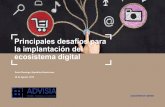 Principales desafíos para la implantación del ecosistema digital · 2019-08-29 · Principales desafíos para la implantación del ecosistema digital Santo Domingo, República Dominicana