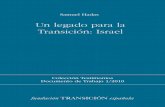 Un legado para la Transición: Israeltransicion.org/20actividades/pdfs_acctividades/DocumentoTrabajo.pdf · Ha sido la culminación de un prolongado proceso, de casi cuatro décadas,