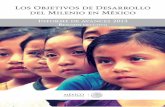 Los Objetivos de Desarrollo del Milenio en México. Informe ... · de los indicadores y la elaboración de este informe. ¿Cómo va México? El Informe de Avances 2013 da cuenta del