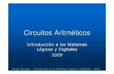 Circuitos Aritm éticos - UNLPcatedra.ing.unlp.edu.ar/electrotecnia/islyd/Tema 8 Circuitos aritmeticos 2009.pdf · Circuitos Aritm éticos Introducción a los Sistemas Lógicos y