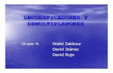 decodificadores y demultiplexores G4(2) · Ejercicio propuesto: Diseñar un demultiplexor 3 a 8 utilizando demultiplexores más pequeños. • Se quiere diseñar un decodificador