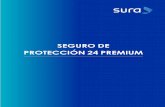 SEGURO DE PROTECCIÓN PREMIUM - Banco Patagonia€¦ · Seguro de Protección 24 Premium Pólizas emitidas por Seguros SURA S.A. Boulevard Cecilia Grierson 255 P1, CABA, CUIT 30-
