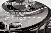 Mundo propio Fotografía moderna argentina 1927—1962 · malba educación Proyecto para escuelas 2019 2 Sobre Mundo Propio La exhibición Mundo propio. Fotografía Moderna Argentina