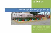Huertos escolares de la Región de Murcia...1. Analizar el marco conceptual de los huertos escolares. 2. Realizar un mapa con las iniciativas de huertos escolares de la Región de
