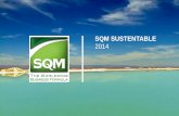 SQM SUSTENTABLE · Somos una minera no metálica, líder mundial y productor integrado de nutrientes vegetales y químicos. A partir del caliche y la salmuera, presentes en el norte