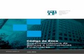 Código de Ética - sbif.cl · regulación y supervisión, de manera de velar por la estabilidad y confianza en el sistema financiero, contando con un equipo humano del más alto