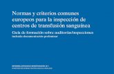Normas y criterios comunes europeos para la inspección de centros de … · 2017-01-17 · La finalidad de esta Guía de formación es ayudar a los centros de transfusión (CT) a