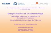 Ensayos Clínicos en Oncohematología · 1er curso de nuevas tecnologías aplicadas al Servicio de Farmacia 5 de mayo de 2011 Ensayos Clínicos en Oncohematología Unidad de soporte