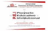 I Proyecto O E E Educativo P P Institucional · INTRODUCCION L a Comunidad Académica de la Universidad Francisco de Paula Santander, en ... Estos propósitos representan el sentir