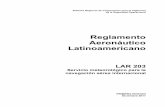 Reglamento Aeronáutico Latinoamericano1996), consideró las actividades del Proyecto Regional RLA/95/003 como un primer paso para la creación de un organismo regional para la vigilancia