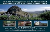 XLIX Congreso de la Sociedad Española de Cirugía Pediátrica · 2010-04-30 · 5 Queridos amigos: Como gomero, es para mi un honor, un privilegio y una satisfacción, recibiros