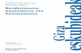 Cristina de la Cruz , 46 zk. eskubideak - Deusto · 2014-06-09 · sentimenduak eta adimena lotzeko bidetik doa “ethica cordis ... —diseinua eta irudiak barne— bikoiztea, biltzea